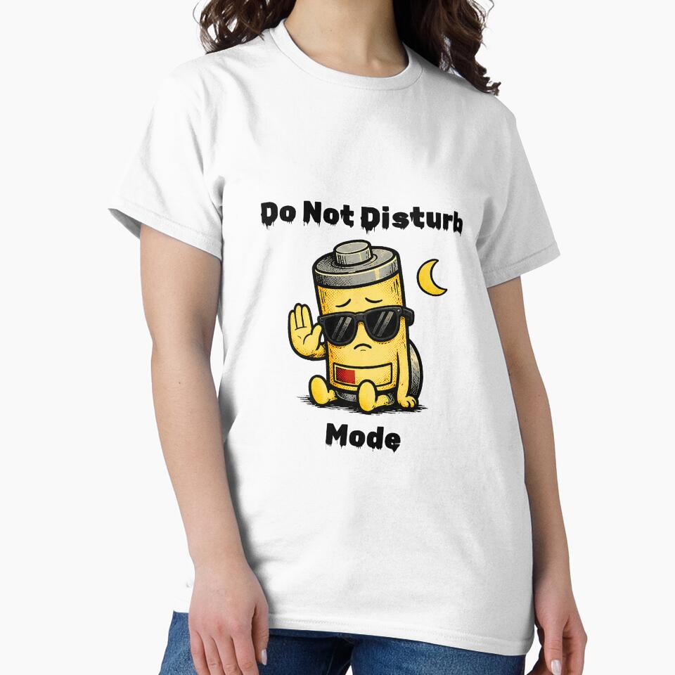Do Not Disturb Mode Shirt – Funny Introvert Low Energy Aesthetic Tee by DesignTeamHub