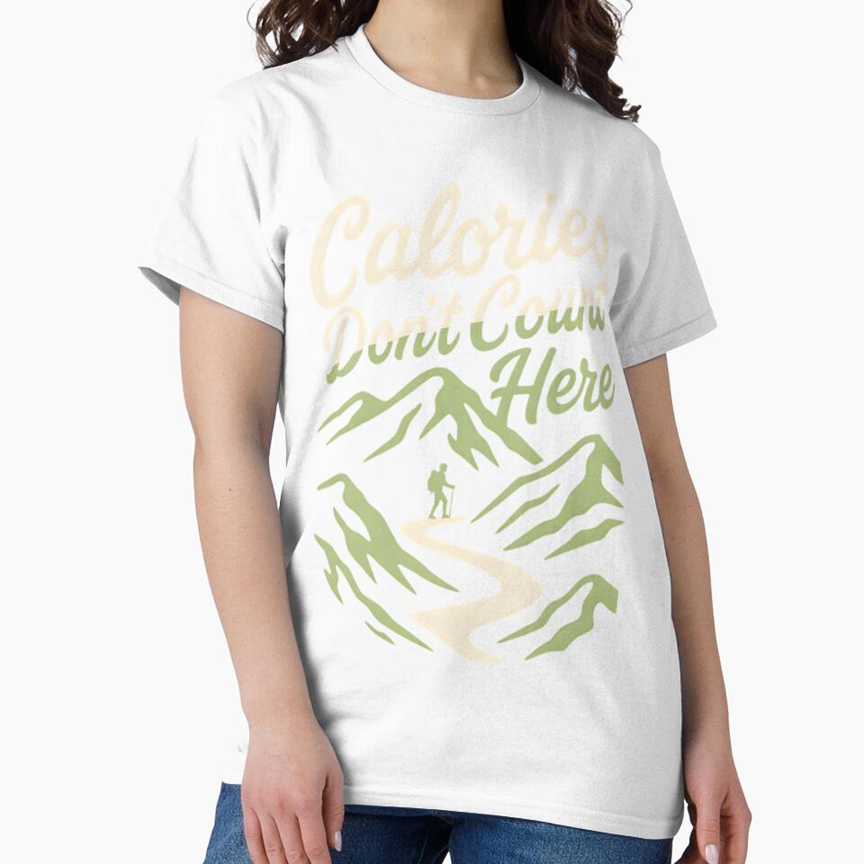 Calories Don’t Count Here Hiking by Ink Magic
