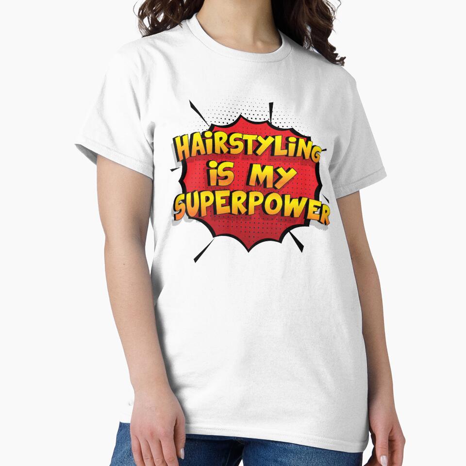 Hairstyling is my Superpower Funny Design Hairstyling Gift by Custom365