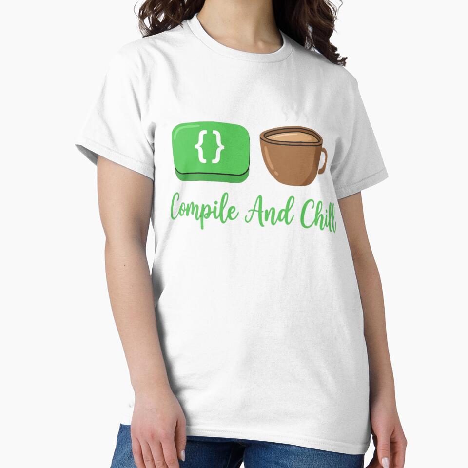 Compile And Chill Funny Programmer Graphic for Coding Lover by chattsuede
