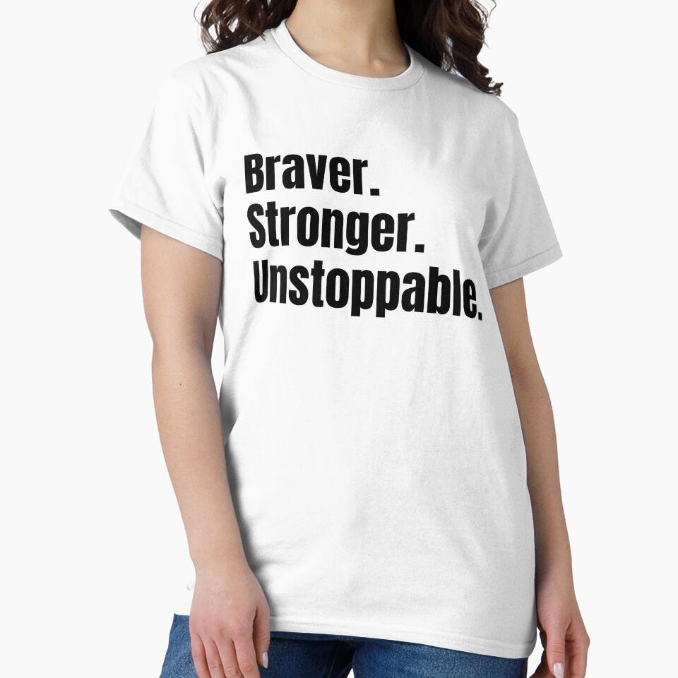 Braver. Stronger. Unstoppable. by dysfunctbutrfly
