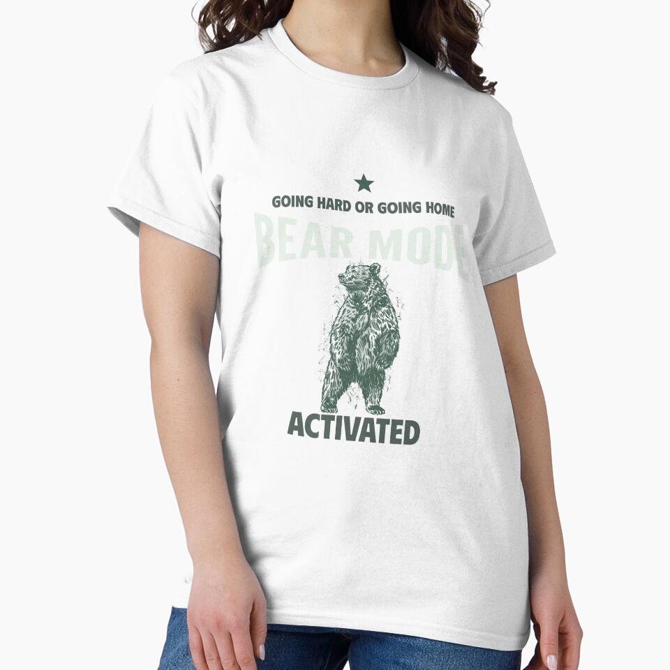 Bear Mode: Activated Funny Gym T shirt, Animal Gym, Perfect Gift/Present by HorizonTShirts