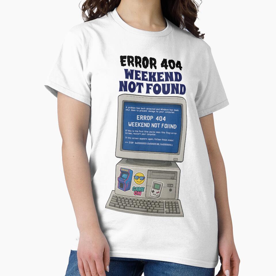 Weekend Not Found – Funny 404 Error Retro Computer Design for Programmers & Gamers, Geeks and Nerds by tonicgeek