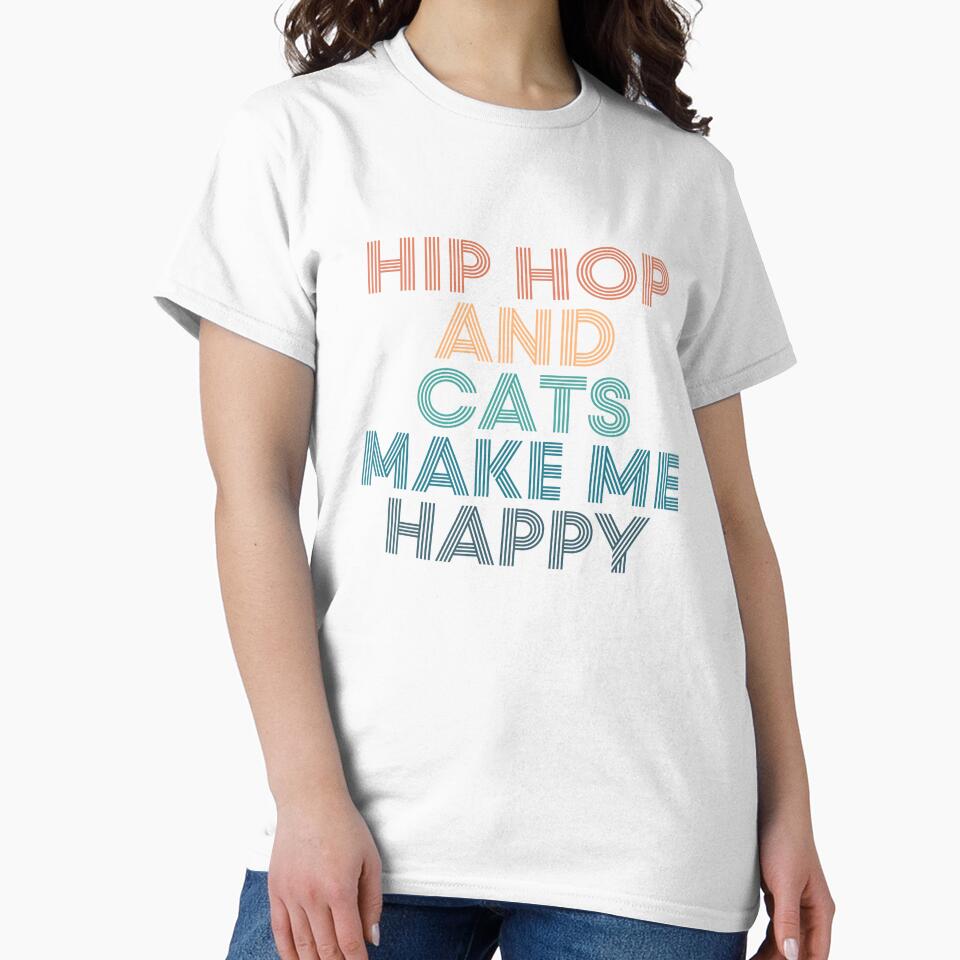 Hip hop And Cats Make Me Happy- Gift for Hip hop & Cats Fans by kindxinn