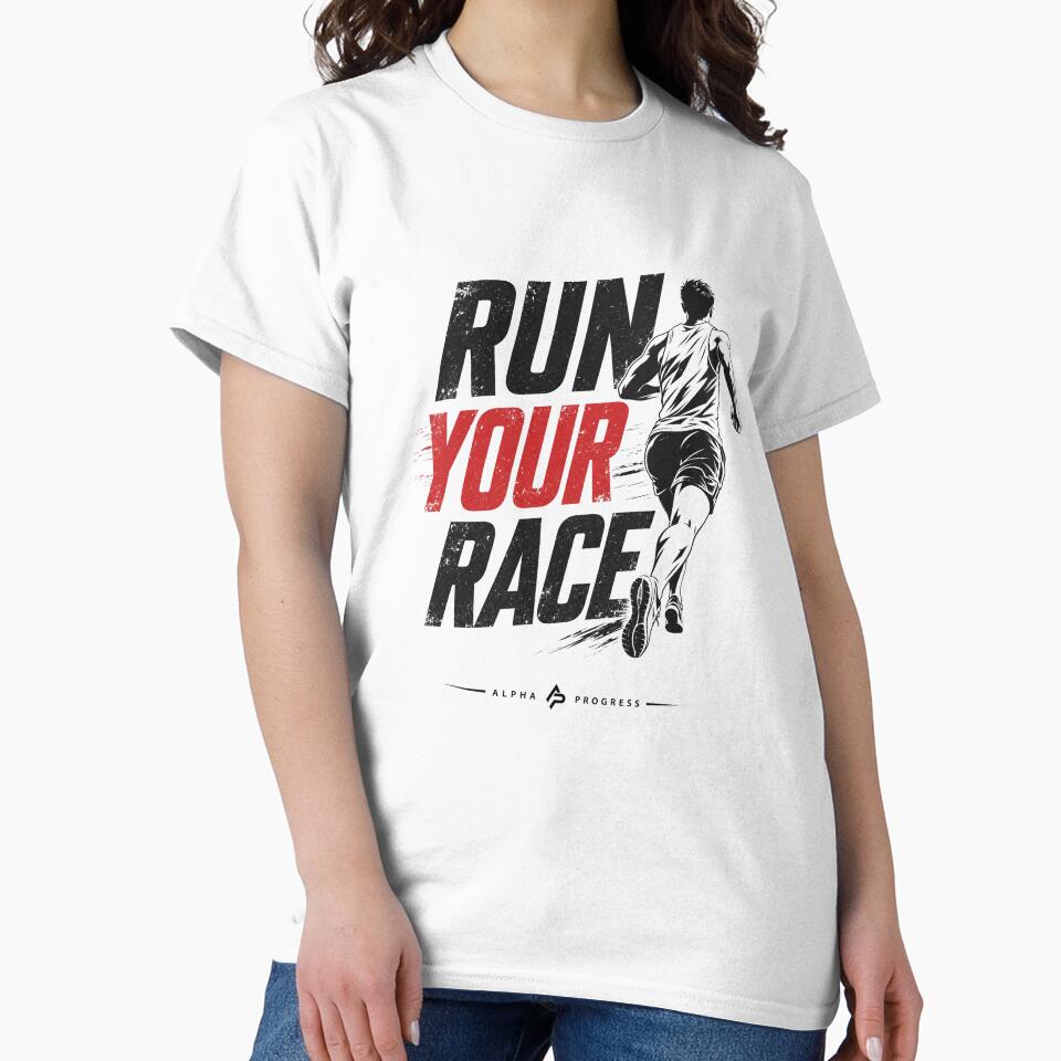 RUN YOUR RACE by Alpha Progress