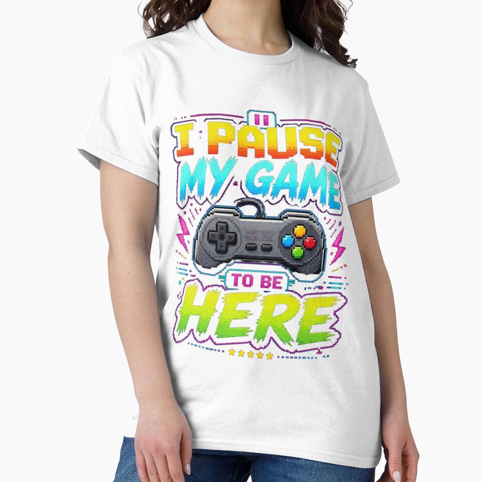 I Pause My Game To Be Here Funny Gamer Shirt by kaream1308