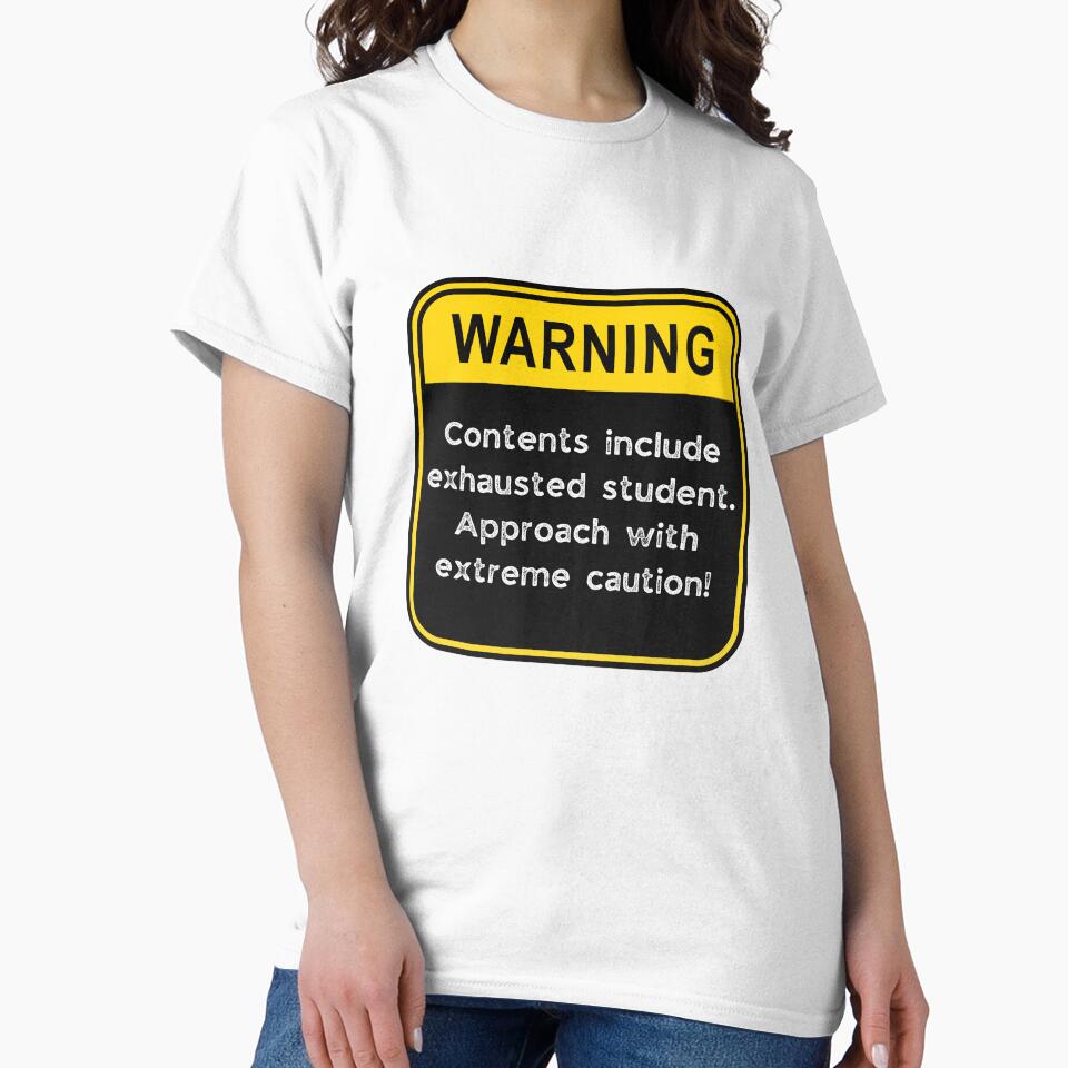 WARNING: Contents include exhausted Student! by Fredster1966