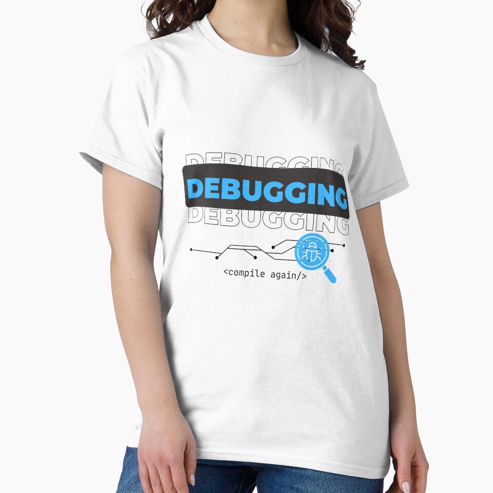 Debugging Funny Programmer Streetwear T-Shirt For Light Color by SimplyDraftShop