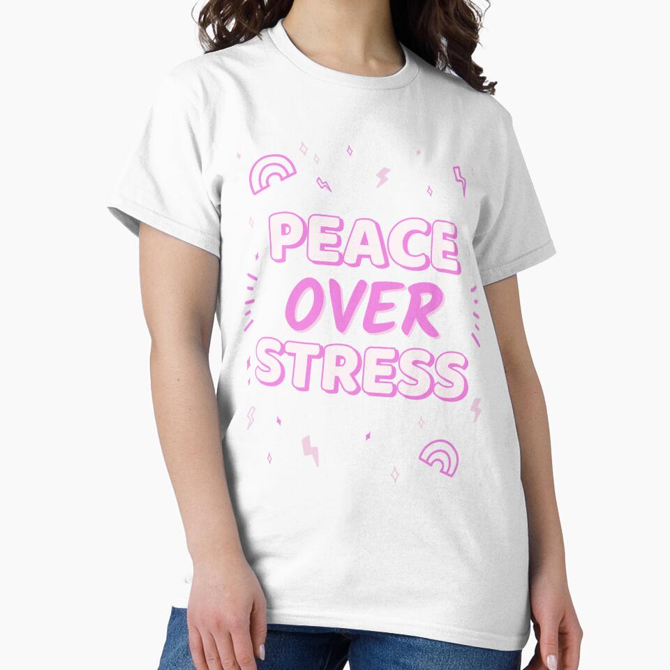 Peace Over Stress by SarcasticTeez