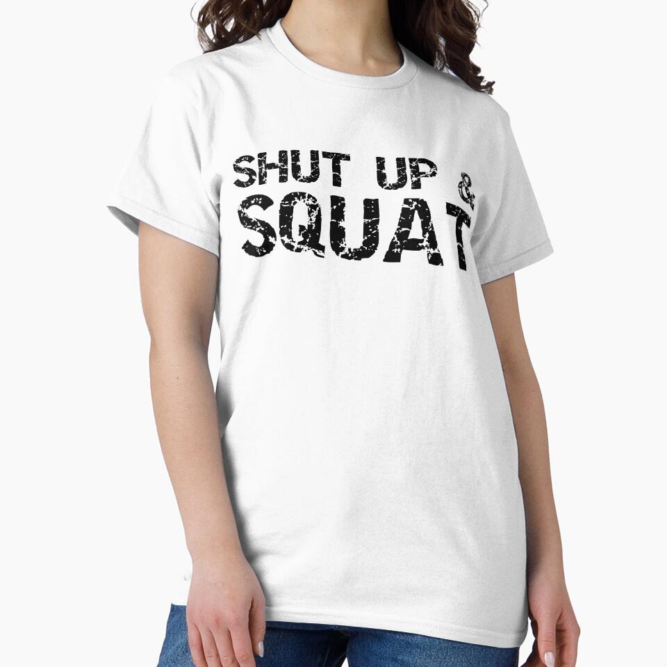Funny Shut Up & Squat Funny Workout Quote by TNDesignStudio