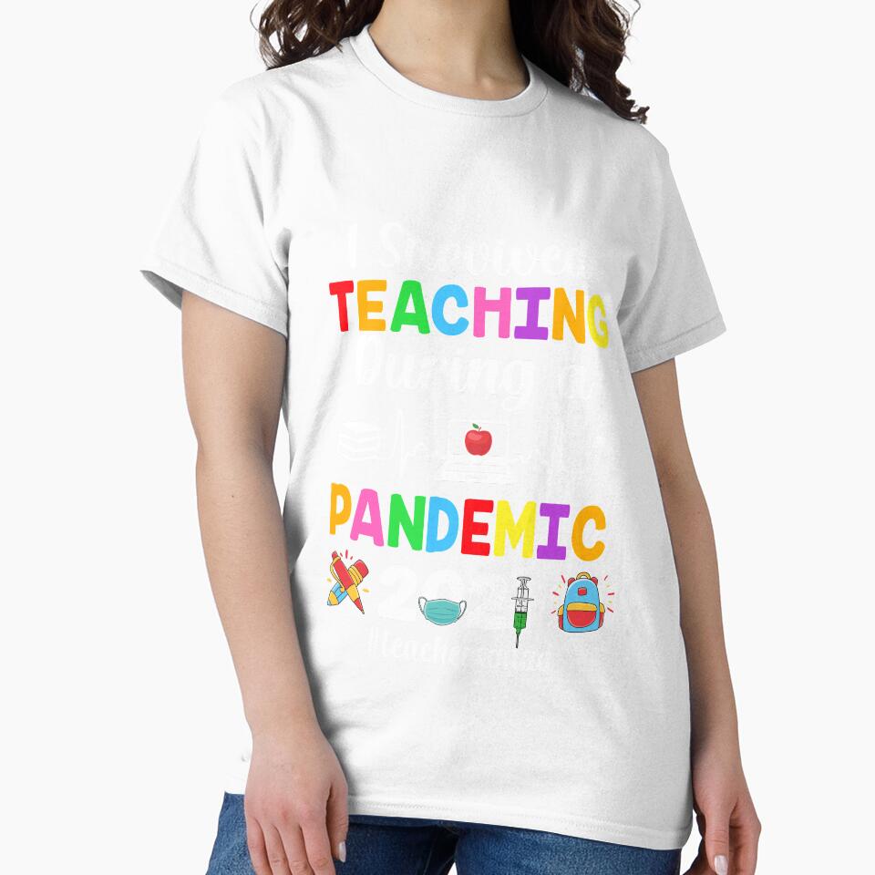 I Survived Teaching During A Pandemic 2021 Funny Teacher by KAYLAELSIE