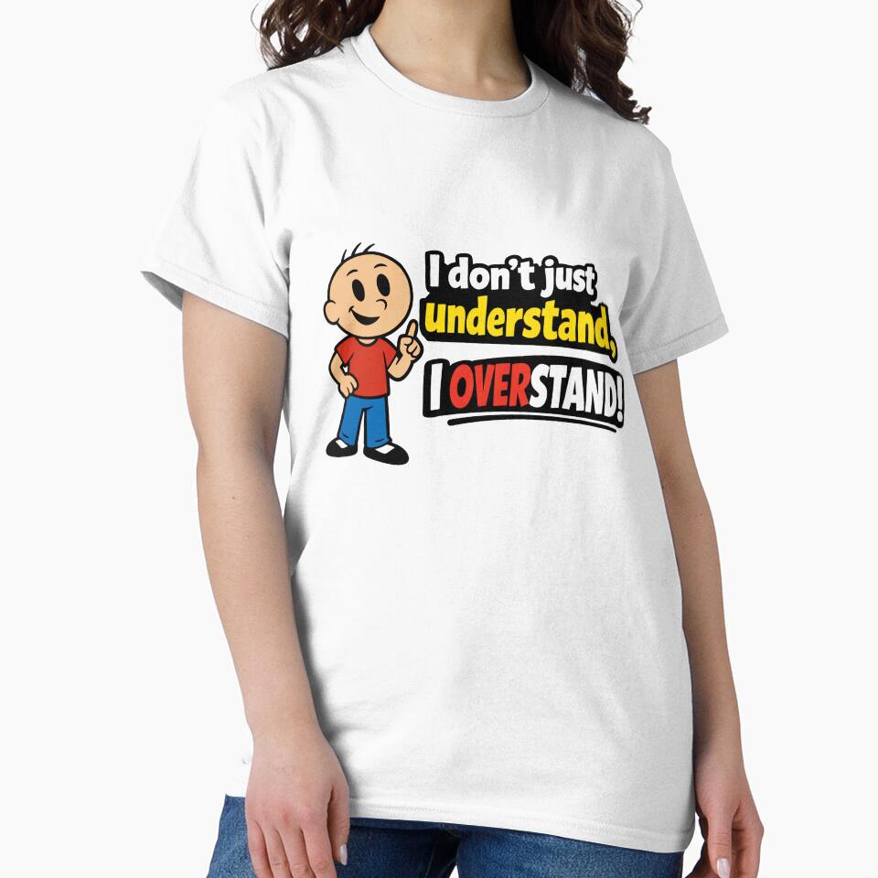 I don't just understand, I overstand! by crayonpixels