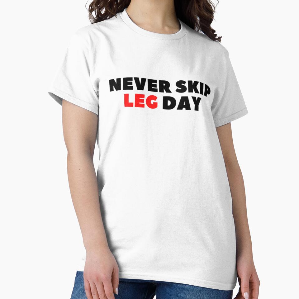 NEVER SKIP LEG DAY - Gym T-shirt by simonebellati