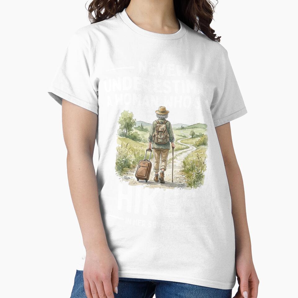 Never Underestimate A Woman Who Still Hikes In Her Seventies by LounisArt