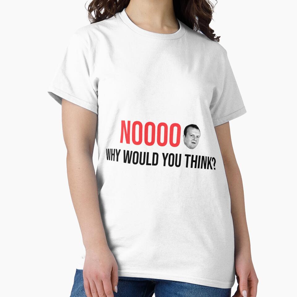 Noooo Why Would You Think That by uvglwozhwrn44