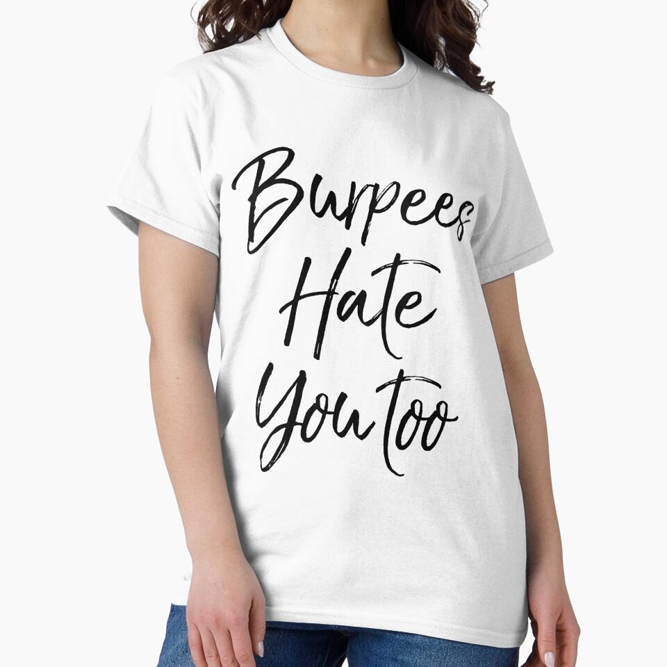 Burpees Hate You Too Funny Workout Quote by TNDesignStudio