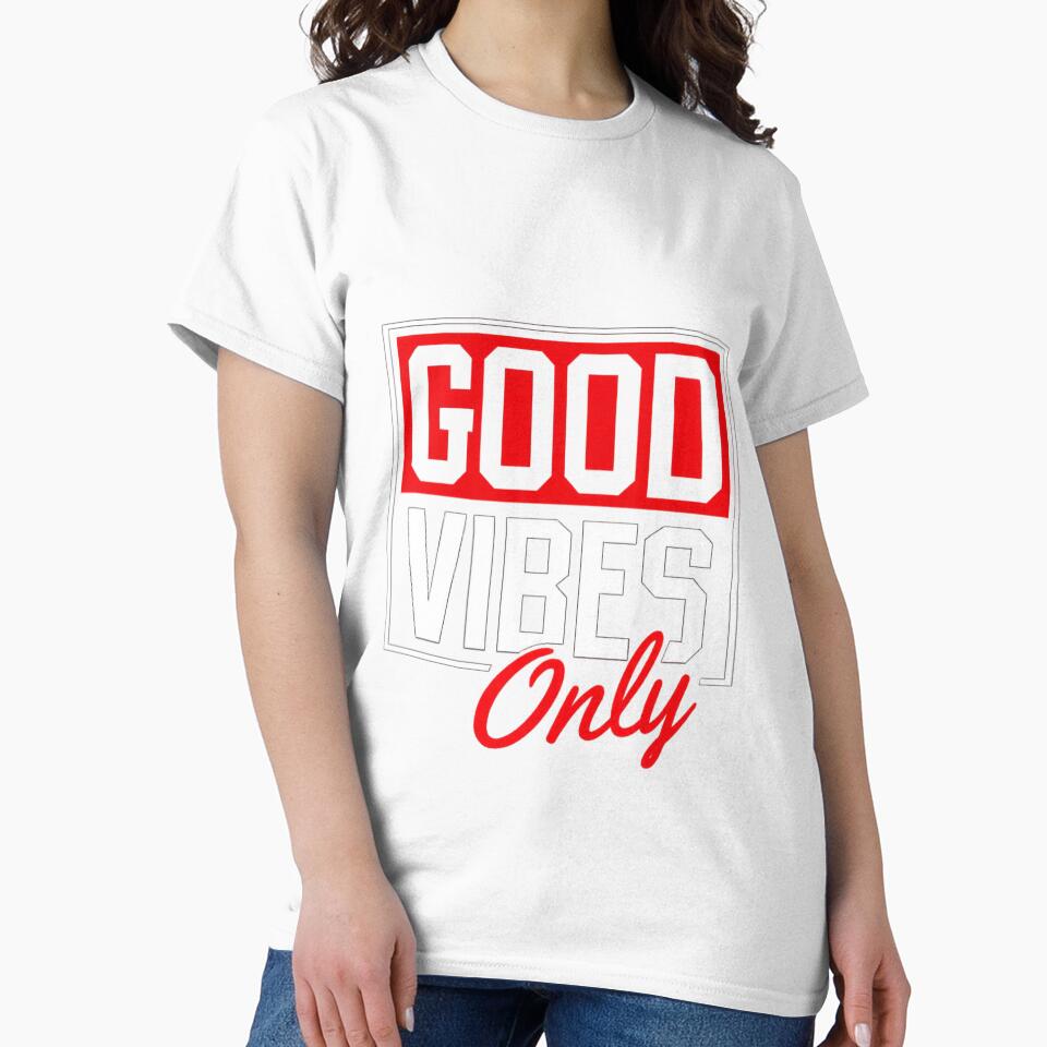 Good Vibes Only Bold Typography T-Shirt | Positive Quote Graphic Design by Hustlewear0001