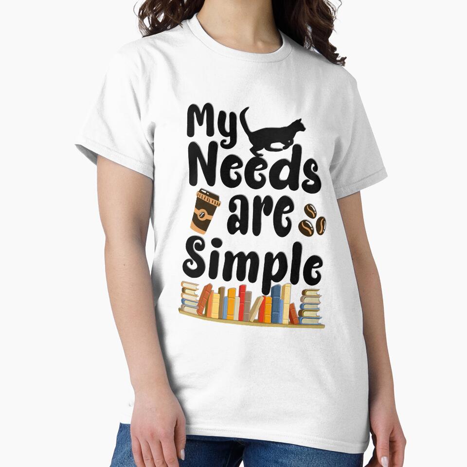 my needs are simple - Coffee Cat Books by Docartdesign