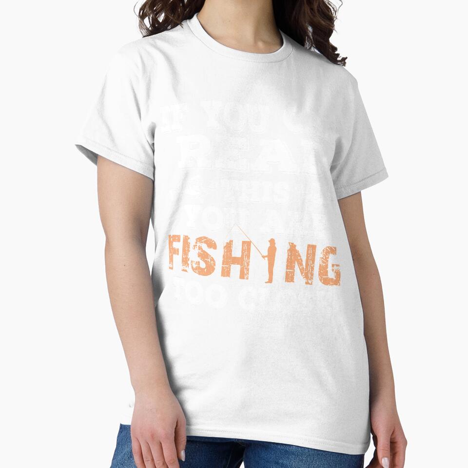 If You Can Read This You Are Fishing Too Close by URBANBOX
