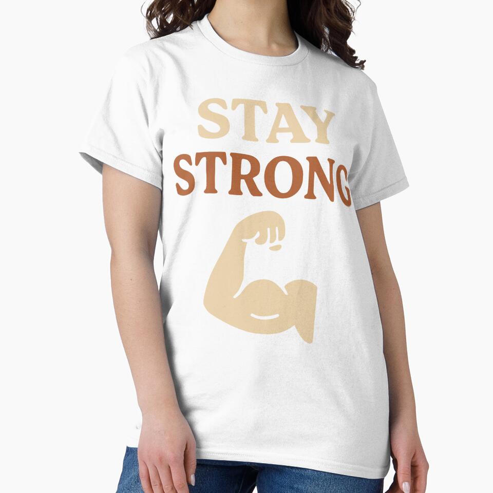 “Stay Strong” – Gentle Reminder Tee by Mike Draws