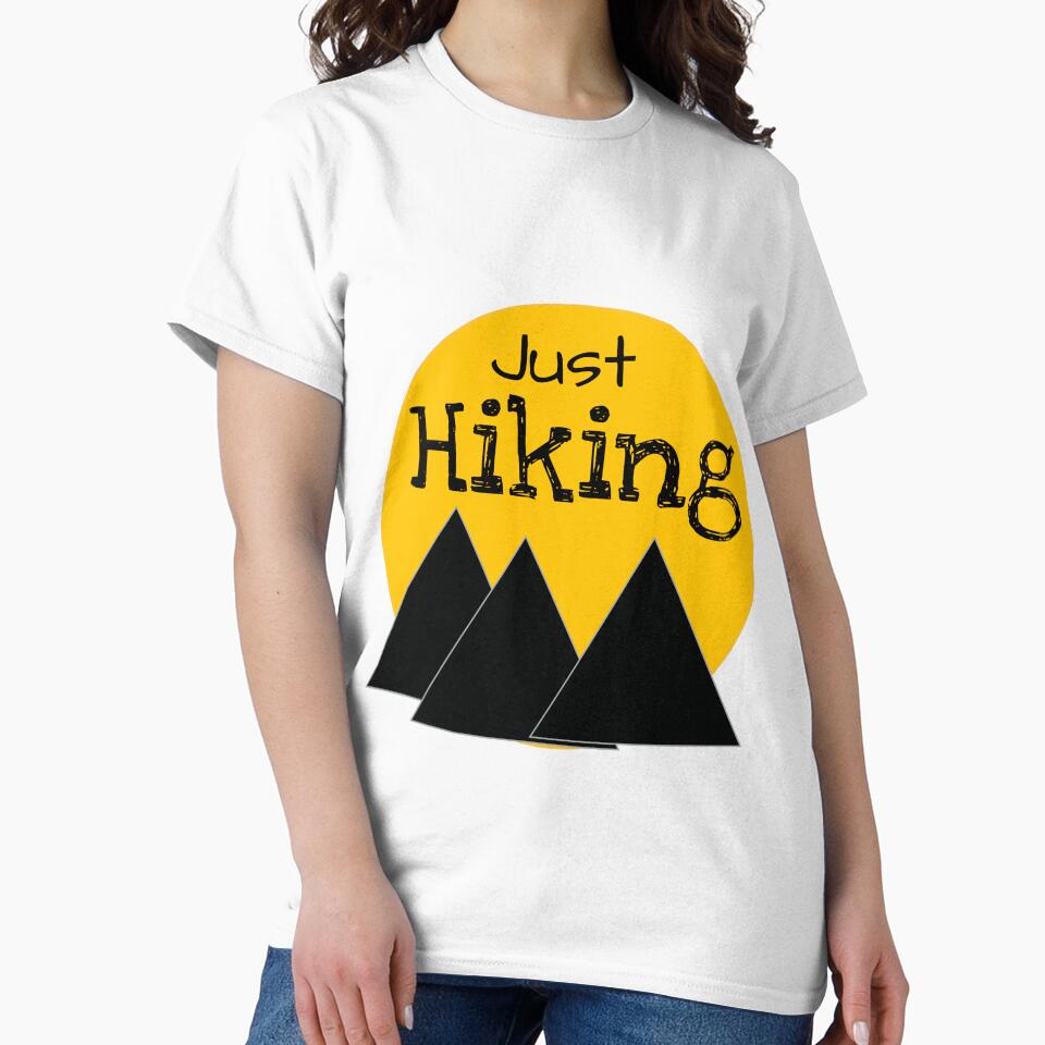 Just Hiking sayings for Hiking lovers And Hikers by MsArtyCrafts