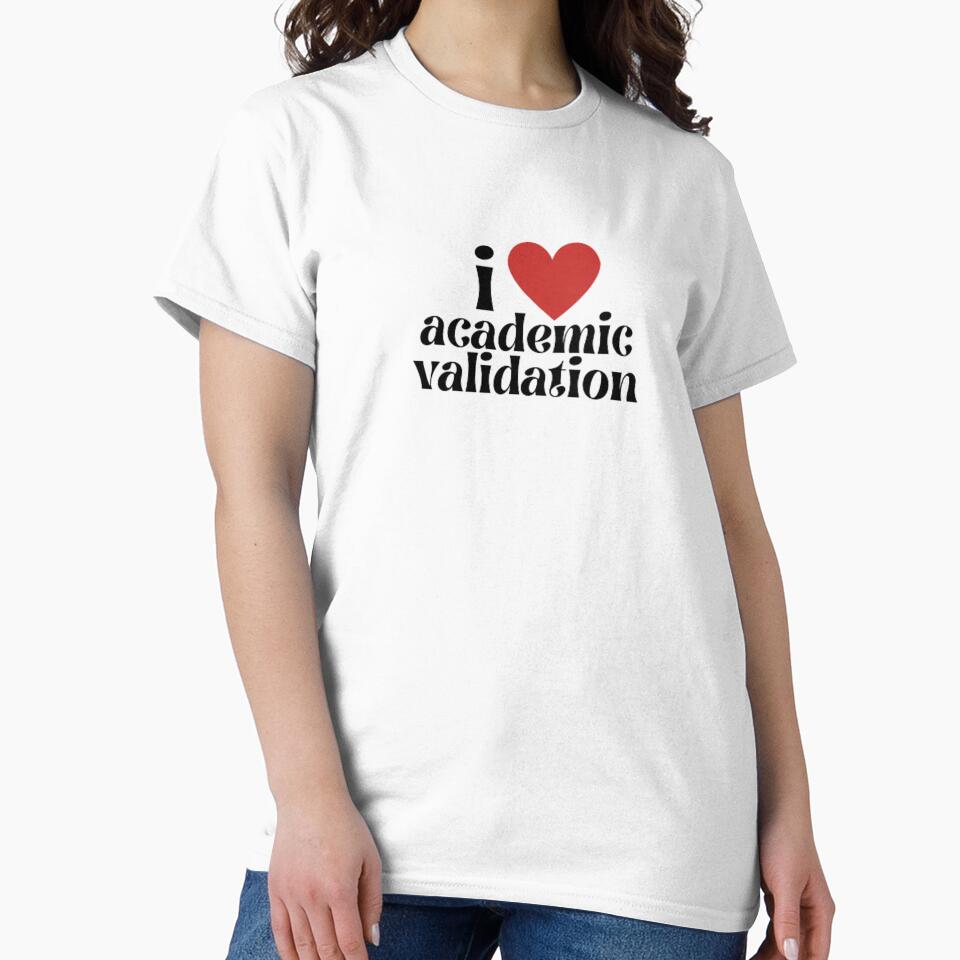 i love academic validation (red heart) by stainedauroras