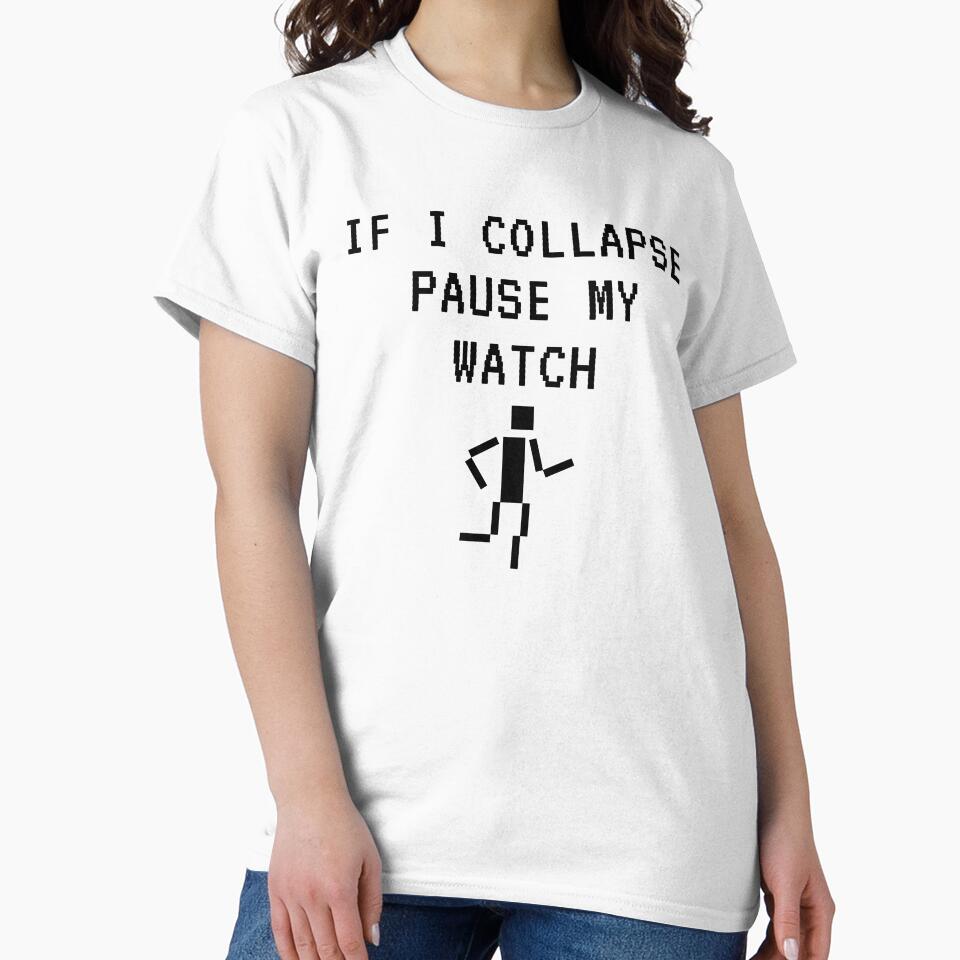 Running sports lover Quote ,If I Collapse Pause My Watch, this is a great gift for who loves running sport , Sports lover by Fokma