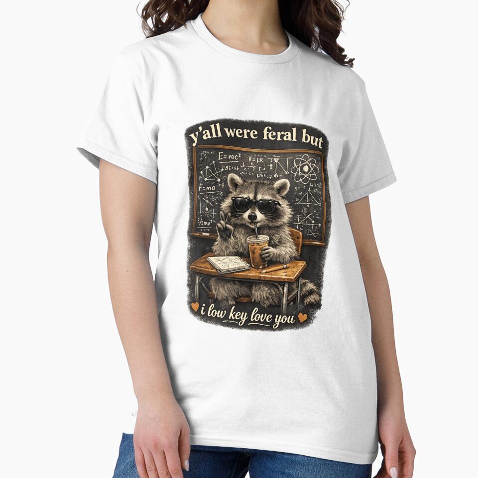 Y'all Were Feral But I Low Key Love You by URBANMOOD ART