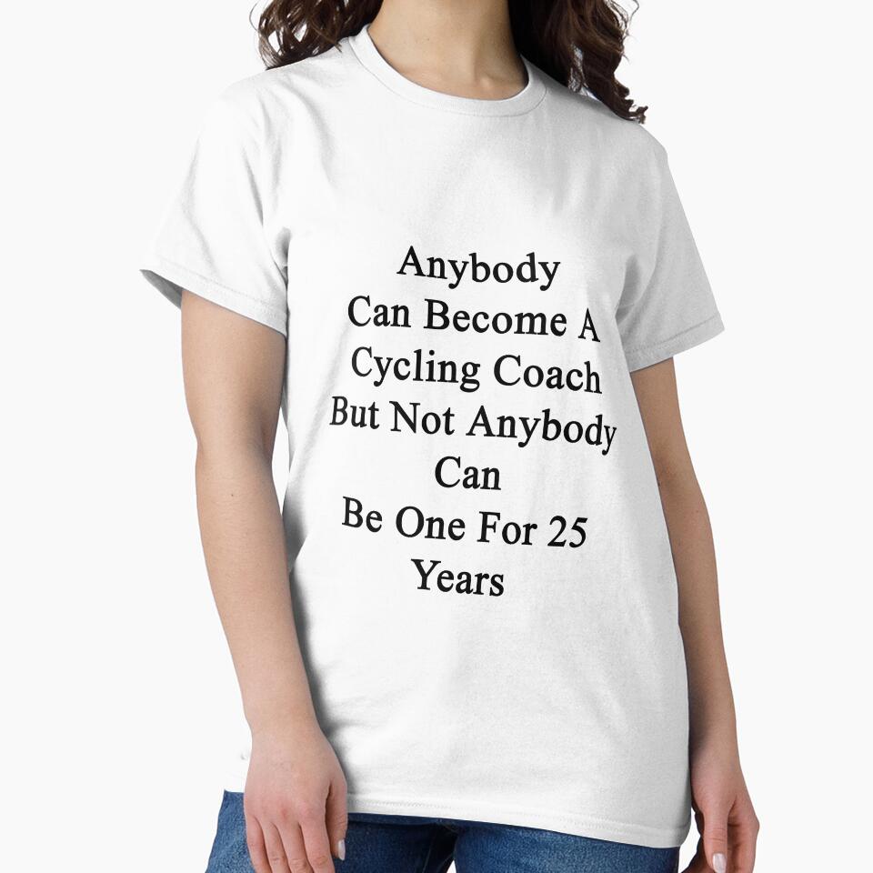 Anybody Can Become A Cycling Coach But Not Anybody Can Be One For 25 Years by supernova23