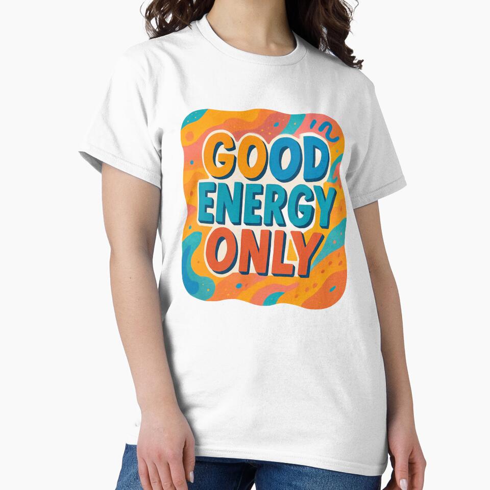 Good Energy Only – Positive Vibes Typography T-Shirt Design by rsuniquestyle
