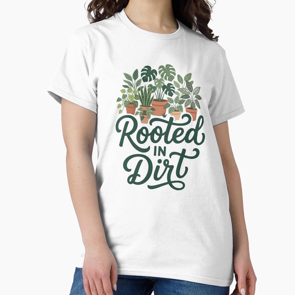 Rooted in Dirt Plant Lover Design | Houseplant Lover Gift | Botanical Garden Aesthetic | Gardening Humor | Plant Mom Plant Dad by Say It With a Shirt LLC