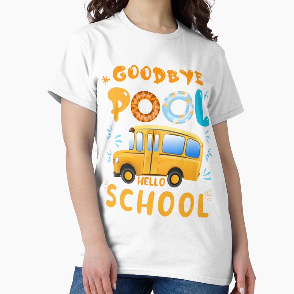 Goodbye pool hello school, school bus driver by POPLIN ⭐ ⭐ ⭐ ⭐ ⭐
