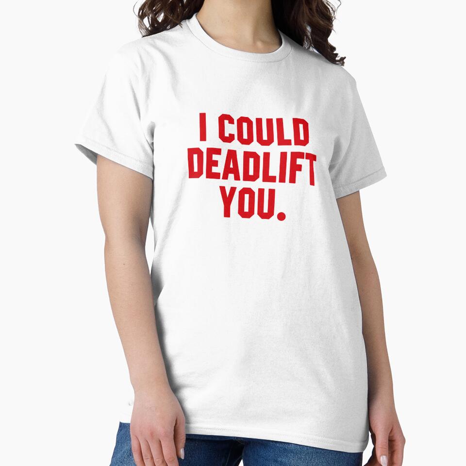 I Could Deadlift Funny Weight Lifting by STdesigns