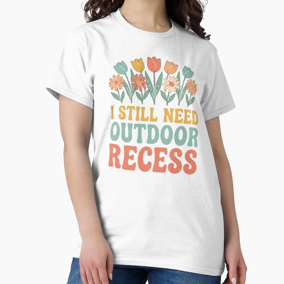 I Still Need Outdoor Recess Spring Flowers Quote by sinkedink