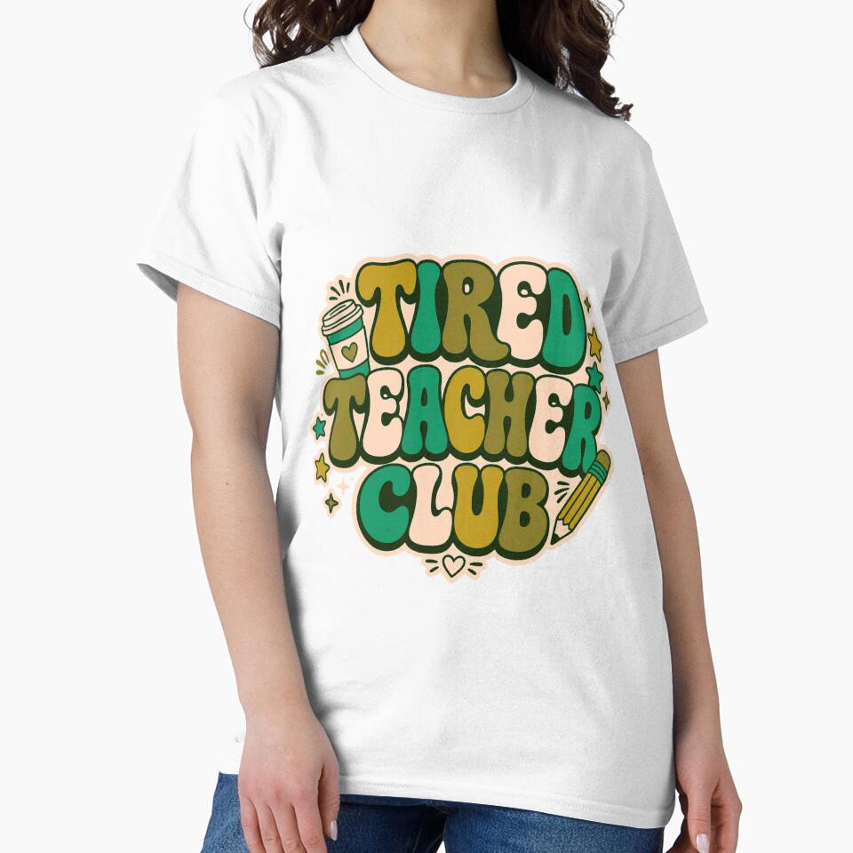 Tired Teacher Club Funny Retro Educator by LamisArts ID (71)
