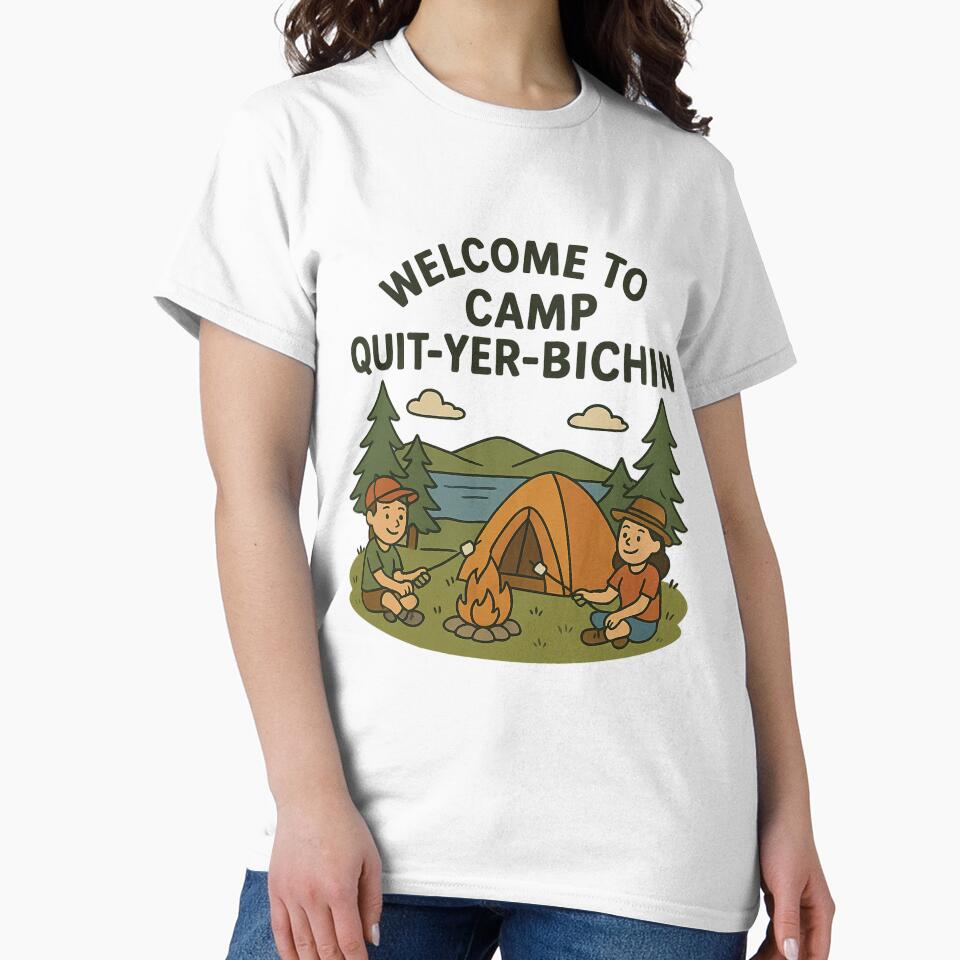 Camp Quit-yer-bichin by HarrisButterfield&Company