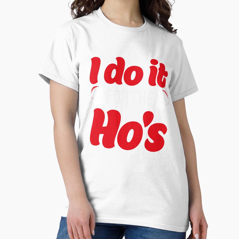 I Do It For The Ho's Santa Christmas T-Shirt by AllStarMerch