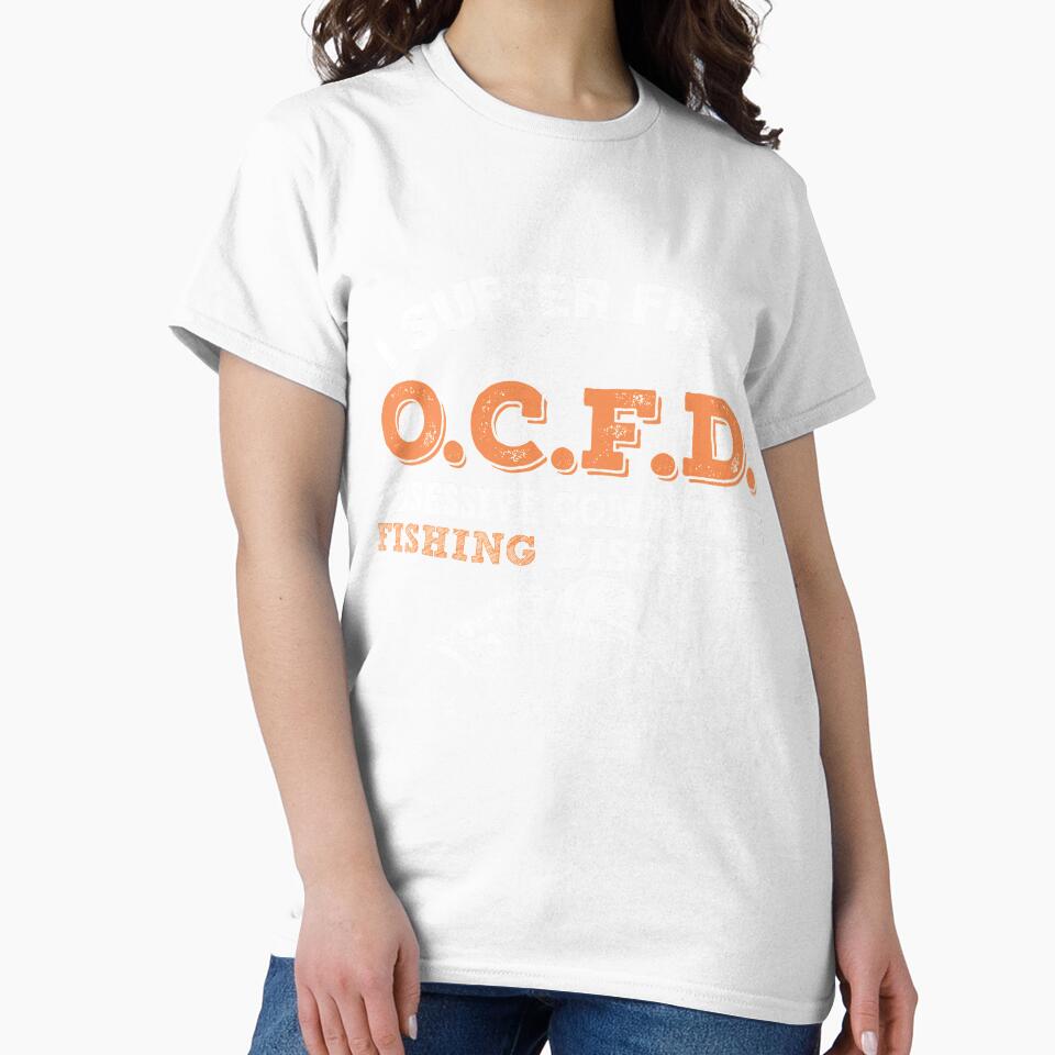 I Suffer From Obsessive Compulsive Fishing Disorder by URBANBOX
