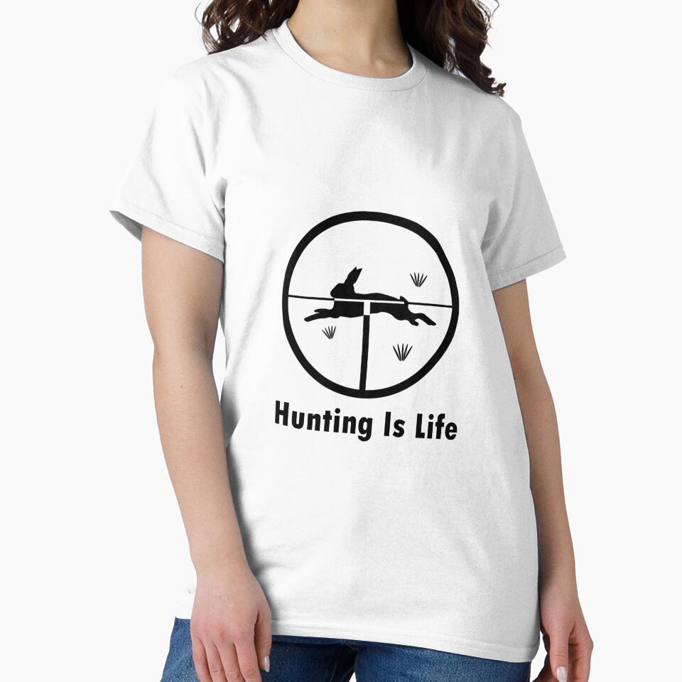 Hunting Is Life! Wear by djaber1998