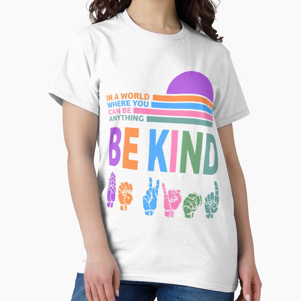 In a world where you can be anything be kind cute kindness anti bullying by tiffanator606