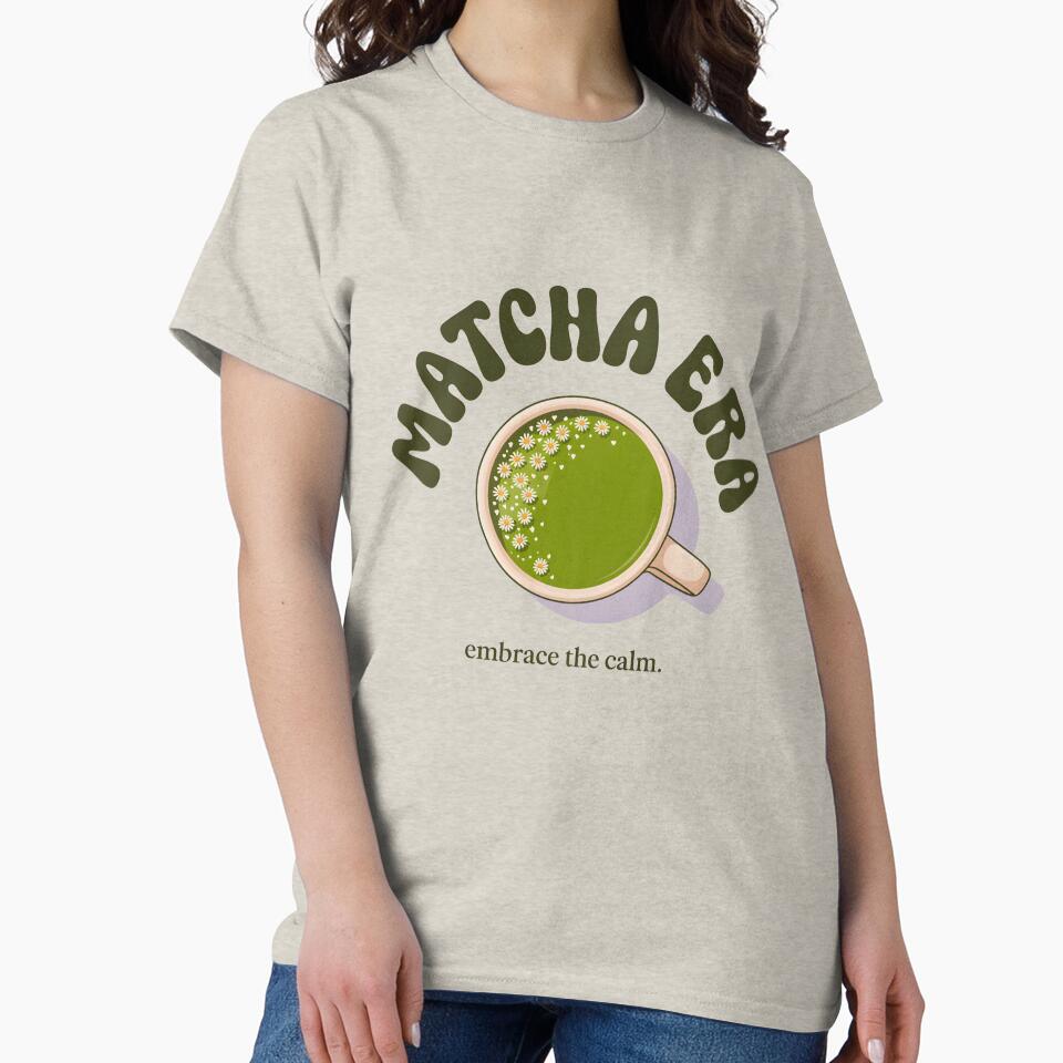 Matcha Embrace the Calm Cute Botanical Tea Lover Shirt by Raw Tigers
