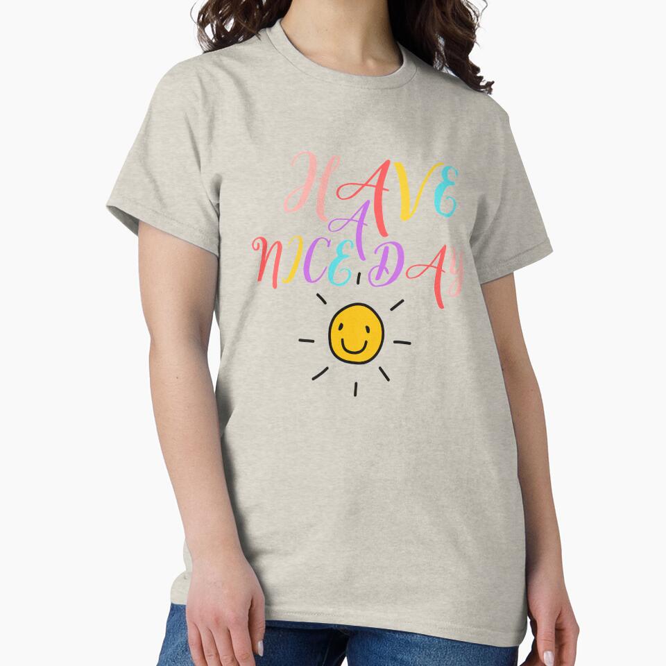 Have A Nice Day by Davestre Designs
