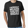 I workout because punching people is frowned upon by alexmichel91