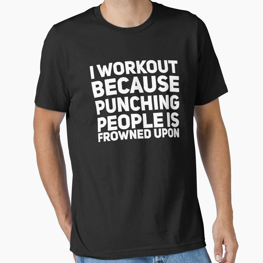 I workout because punching people is frowned upon by alexmichel91