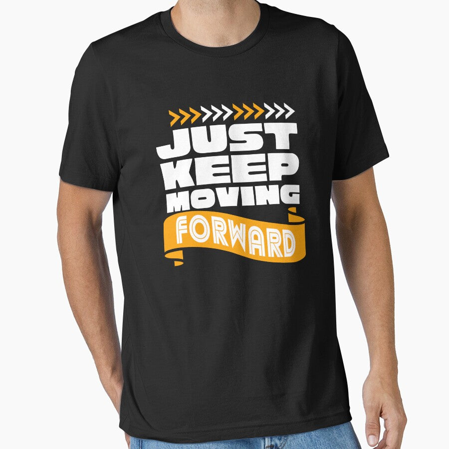 Just keep moving forward text design by C.Kav.Art