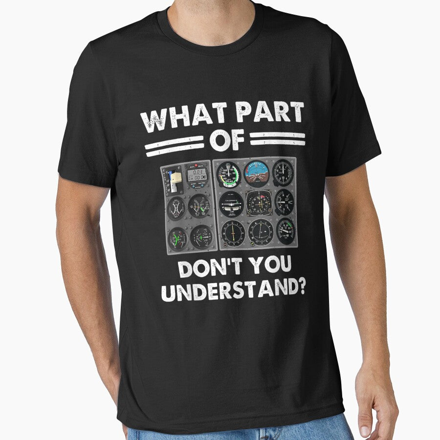 What Part Of Airplane Pilot Instruments Don't You Understand by dolsy-store
