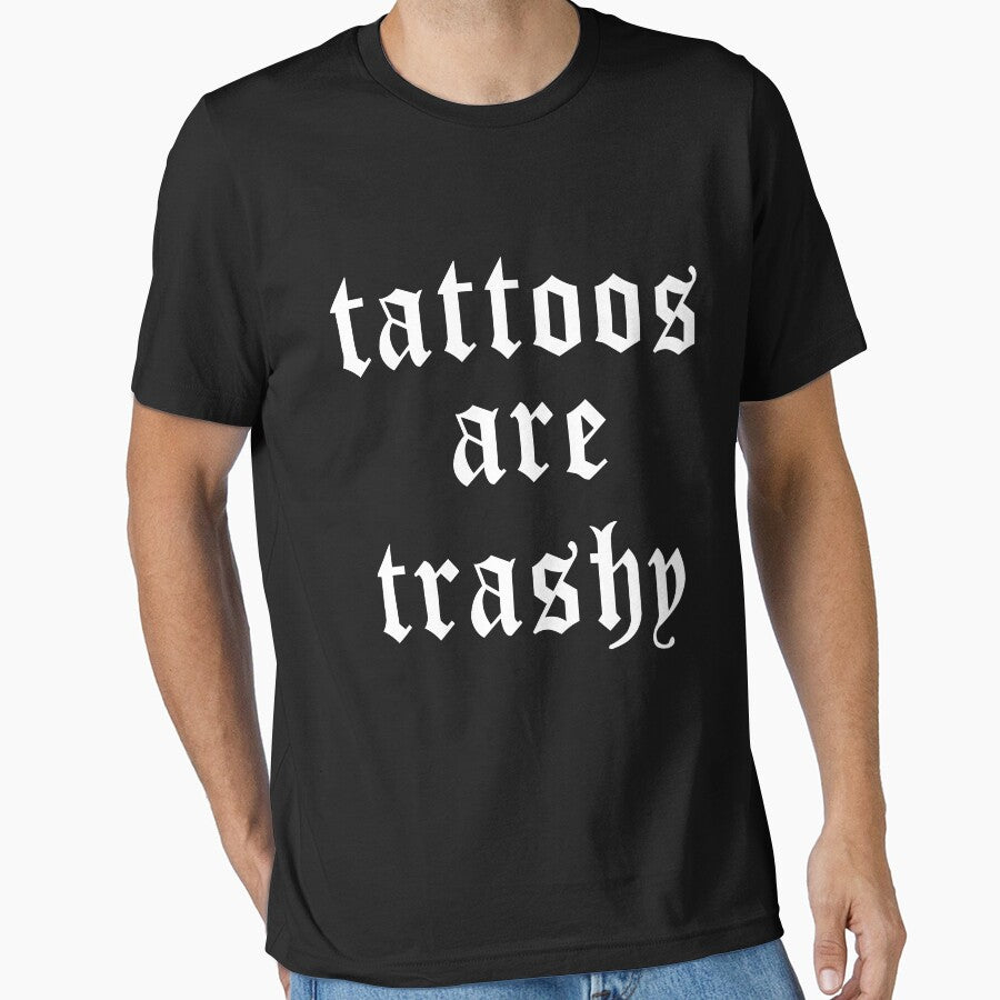 Tattoos Are Trashy by DavidCloud