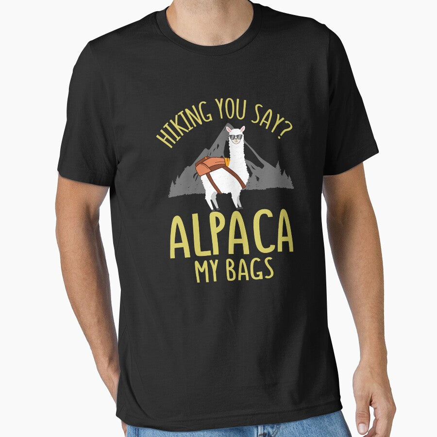Hiking You Say Alpaca My Bags Hiking Father Gift Hiking Alpaca Pun Alpaca My Bags by BennetJaco
