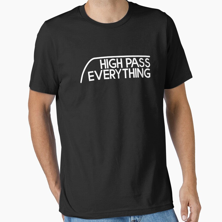 High Pass Everything Sound Engineer Music Producer by JackCurtis1991