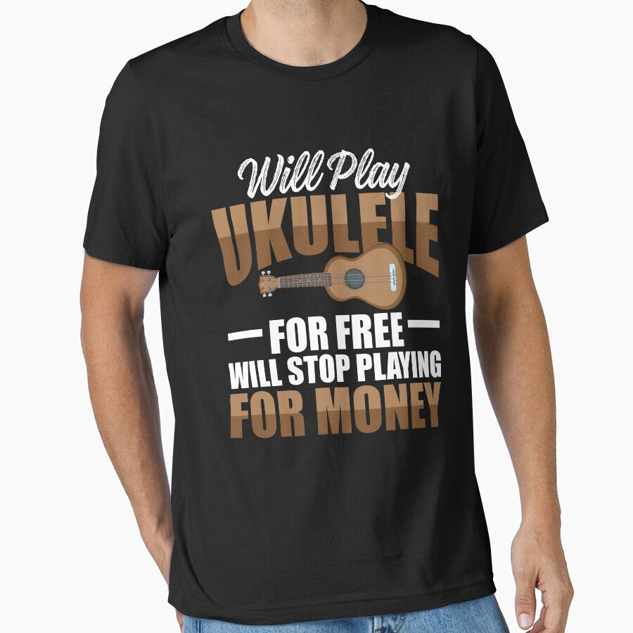 Will Play Ukulele For Free - Will Stop Playing For Money by SuperStuffStore